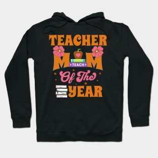 Teacher Mum of the Year Hoodie